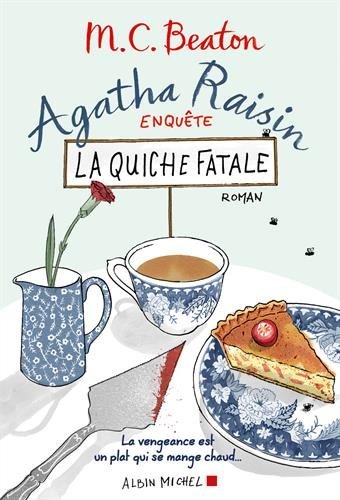 AGATHA RAISIN : LA QUICHE FATALE T.1