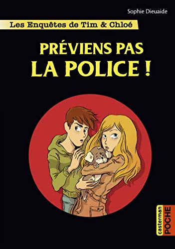 PRÉVIENS PAS LA POLICE !
